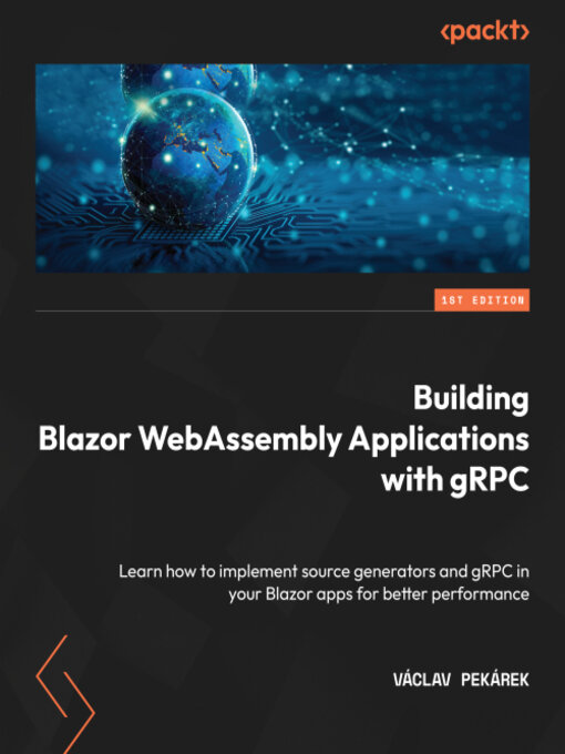 Title details for Building Blazor WebAssembly Applications with gRPC by Vaclav Pekarek - Available